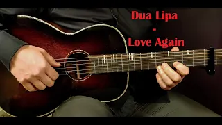 How to play DUA LIPA - LOVE AGAIN  Acoustic Guitar Lesson - Tutorial