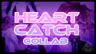 Heart Catch MeMe | COLLAB with @Kerienah! (See to the endСмотрите до конца)