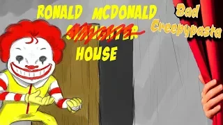 BAD CREEPYPASTA - Ronald McDonald House (1/2)