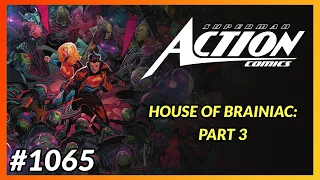 ACTION COMICS #1065 | In-Depth Review (HOUSE OF BRAINIAC)