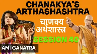 Rishi Chanakya's Arthashastra session 40