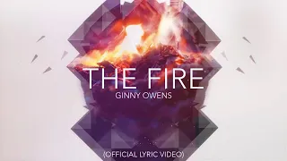 The Fire (Official Lyric Video) - Ginny Owens