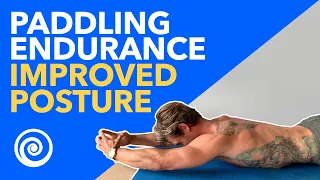 Paddling Endurance & Posture For SURFERS