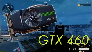 GTX 460 in 2021