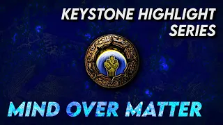 MIND OVER MATTER - Keystone Highlight Series | Path of Exile