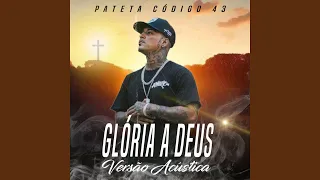 Glória a Deus - Versão Acústica