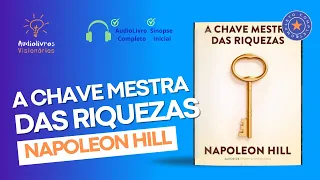 🔑 A Chave Mestra das Riquezas [AUDIOBOOK] - Napoleon Hill