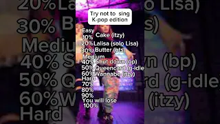 Try not to sing k-pop edition #kpop #blackpink #bts #itzy #gidle #newjeans