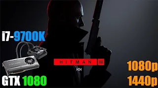 Hitman 3 l GTX 1080 i7 9700K l Medium High Ultra Settings l 1080p 1440p l