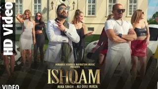 Ishqam |(2019) Official Video | Mika Singh Ft. Ali Quli Mirza | Latest Song 2019 | Navrattan Music