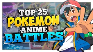 Top 25 Pokémon Anime Battles