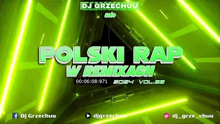 💚 POLSKI RAP W REMI❌ACH 2024 😱 • OSTATNIA EDYCJA❗ - Dj Grzechuu Mix 🎵 #32