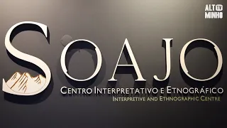 Inaugurado Centro Interpretativo e Etnográfico de Soajo | Altominho TV