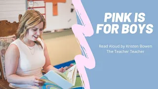 Pink Is For Boys: Read Aloud