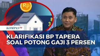 Begini Klarifikasi BP Tapera soal Potongan Gaji 3 Persen