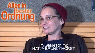 ALLES IN BESTER ORDNUNG - Im Gespräch mit Natja Brunckhorst (German)