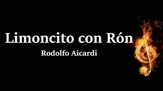 Limoncito Con Ron Rodolfo Aicardi Letra (HQ)