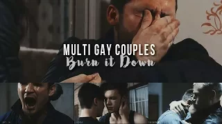 Multi Gay Couples Collab || Burn it Down