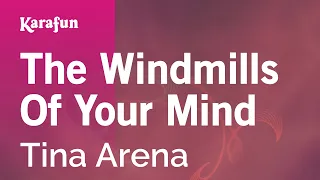 The Windmills of Your Mind - Tina Arena | Karaoke Version | KaraFun