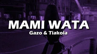 Gazo, Tiakola - MAMI WATA (Paroles/Lyrics)