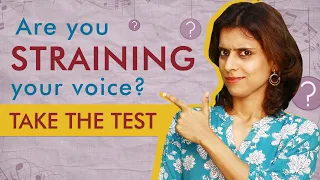 Are you straining your voice? Take this test to find out! | Pratibha Sarathy