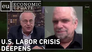 Economic Update: U.S. Labor Crisis Deepens