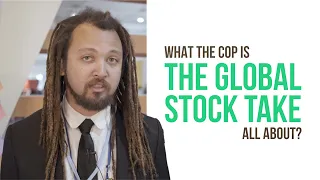 The Global Stocktake: What the COP Is It All About?