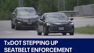 'Click It or Ticket': TxDOT stepping up seatbelt enforcement | FOX 7 Austin