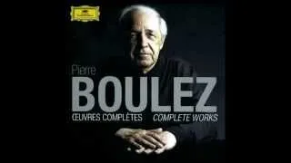 Pierre Boulez - Le soleil des eaux : Complainte du lézard amoureux