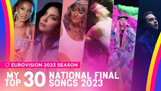 My Top 30 National Final Songs | Eurovision 2023 Season