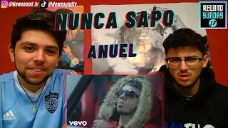 REWIND SUNDAY #17 Anuel - Nunca Sapo [REACCION]🔥