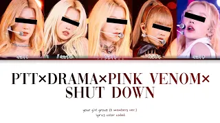 Your girl group "Ptt+Drama+Pink Venom+Shut Down" remix award concept (5 members ver.) color coded