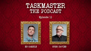 Taskmaster: The Podcast - Episode 11 | Feat. the Taskmaster, Greg Davies