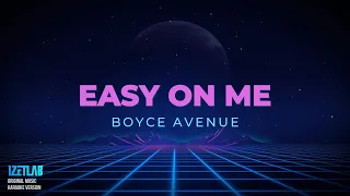 BOYCE AVENUE - EASY ON ME (KARAOKE VERSION)