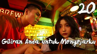 【INDO SUB】EP 20丨Giliran Anda untuk Mengejarku丨Your Turn to Chase After Me丨Nuan Hun Qing Chong Qi