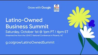 Grow with Google x USHCC Latino-Owned Business Summit | Grow with Google