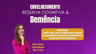 Envelhecimento, Reserva Cognitiva & Demência