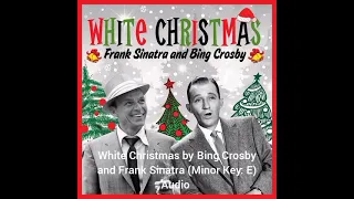 White Christmas by Bing Crosby and Frank Sinatra (Minor Key: E) Audio