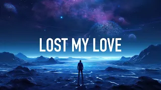 ELUDE - Lost My Love (Lyrics)