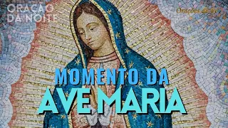 Oração da Noite ❤️ MOMENTO DA AVE MARIA  - 24 de abril