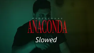 Abdeelgha4 - Anaconda (Slowed)