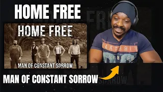 HOME FREE-"MAN OF CONSTANT SORROW"-FIRST TIME REACTION with_KINGS.