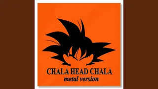 Chala Head Chala (Metal Version)