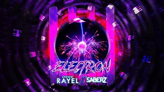 Andrew Rayel x SaberZ - Electron