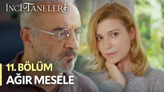 Ağır Mesele - İnci Taneleri (11. Bölüm)