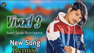 Vivad 3 Remix | Amit Saini Rohtakiya | Jeetu G | Haryanvi Dj Remix Song 2023 | Dj Sachin Birdhaniya