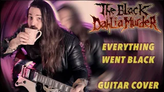The Black Dahlia Murder 'EVERYTHING WENT BLACK' - Guitar cover - Brandon Valentine