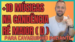 10 Músicas na Cadência de Ré Maior para Cavaquinho Iniciante #cavaquinhoparainiciantes #cavaquinho