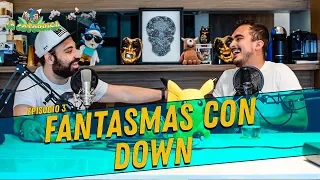 La Cotorrisa - Episodio 3 - Fantasmas con Down