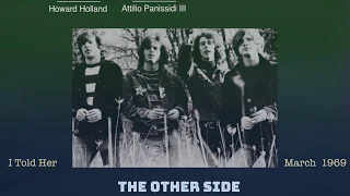 The Other Side (Salem Oregon)  I Told Her  March 1969